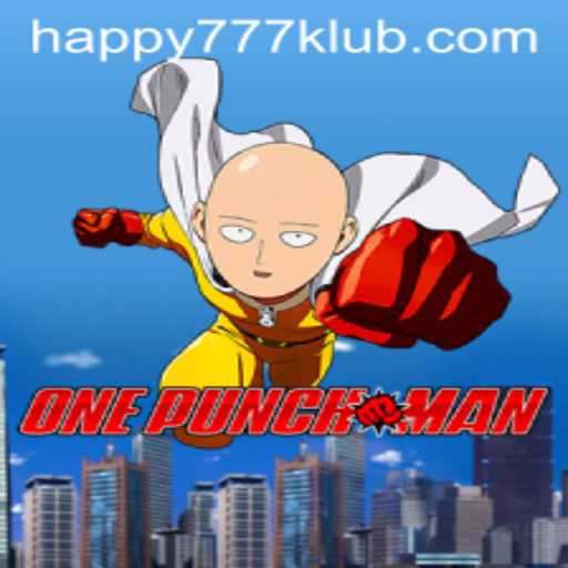 Discover the Exciting World of OnePunchMan: A Thrilling New Game with 'HAPPY777'